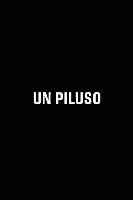 UN PILUSO